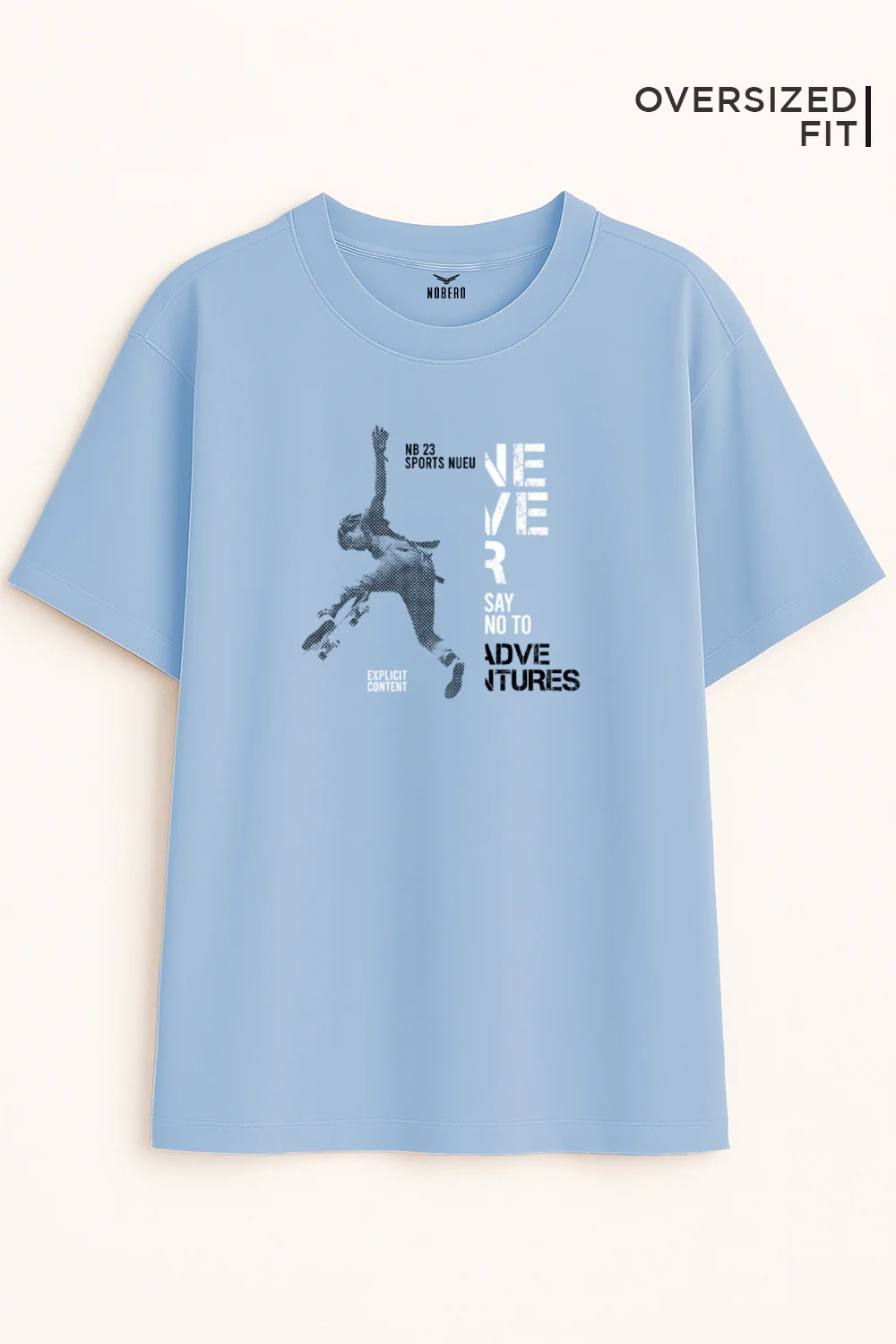 Never say no Oversized Fit Women Tee